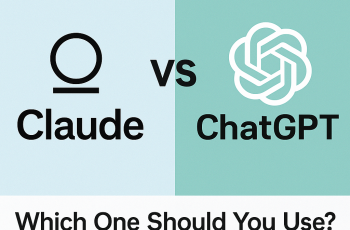 Comparing Claude vs. ChatGPT: Which One Should You Use?